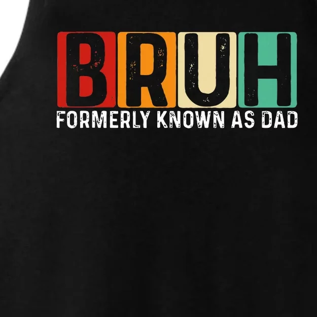 Bruh Formerly Known As Dad Funny FatherS Day Ladies Tri-Blend Wicking Tank