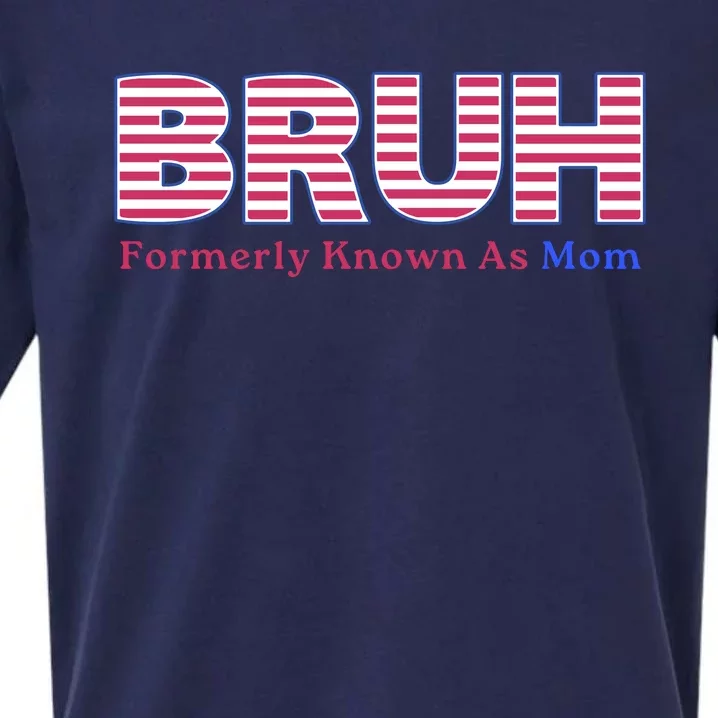 Bruh Formerly Known As Mom Funny Mothers Day Sueded Cloud Jersey T-Shirt