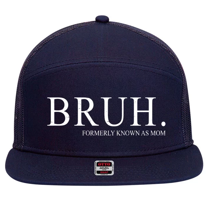 Bruh Formerly Known As Mom Funny Vintage Retro 7 Panel Mesh Trucker Snapback Hat