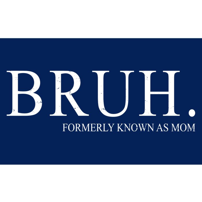 Bruh Formerly Known As Mom Funny Vintage Retro Bumper Sticker