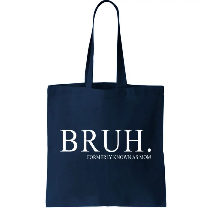 Bruh Formerly Known As Mom Funny Vintage Retro Tote Bag