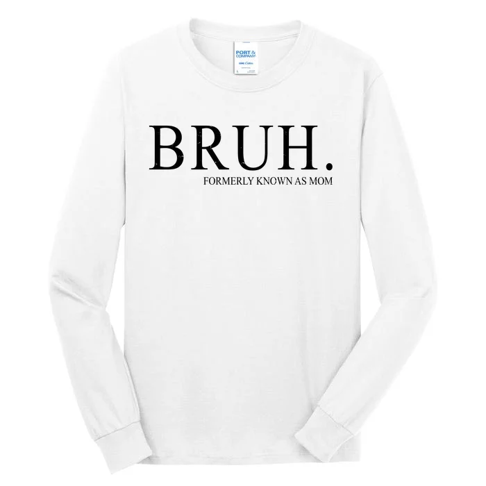 Bruh Formerly Known As Mom Funny Vintage Retro Tall Long Sleeve T-Shirt