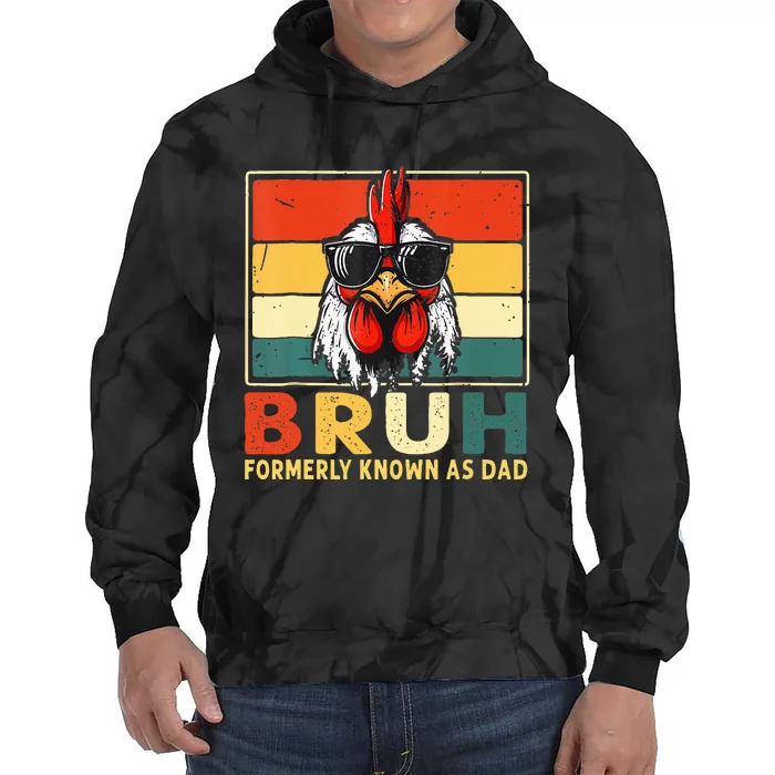 Bruh Formerly Known As Dad Funny FatherS Day Chicken Dad Tie Dye Hoodie