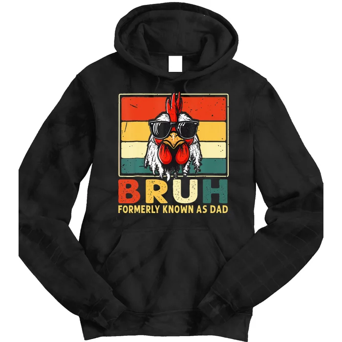 Bruh Formerly Known As Dad Funny FatherS Day Chicken Dad Tie Dye Hoodie