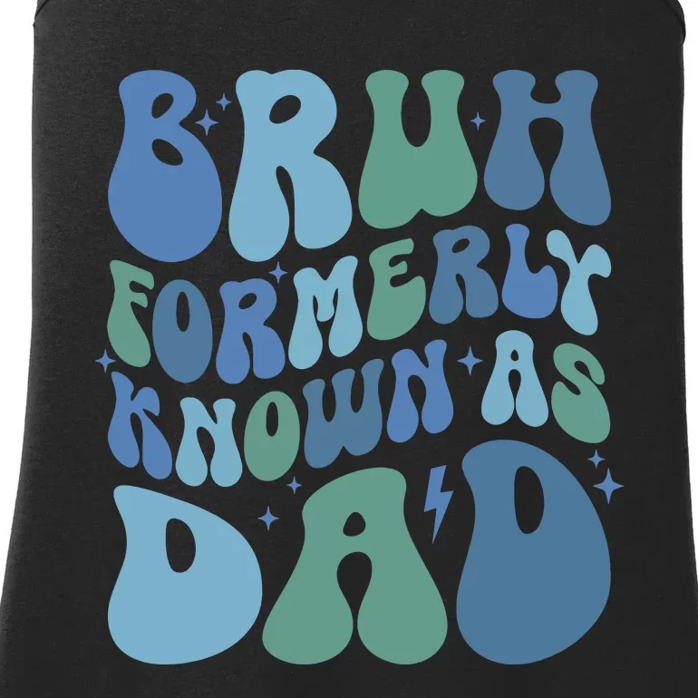 Bruh Formerly Known As Dad Ladies Essential Tank