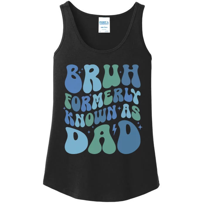 Bruh Formerly Known As Dad Ladies Essential Tank