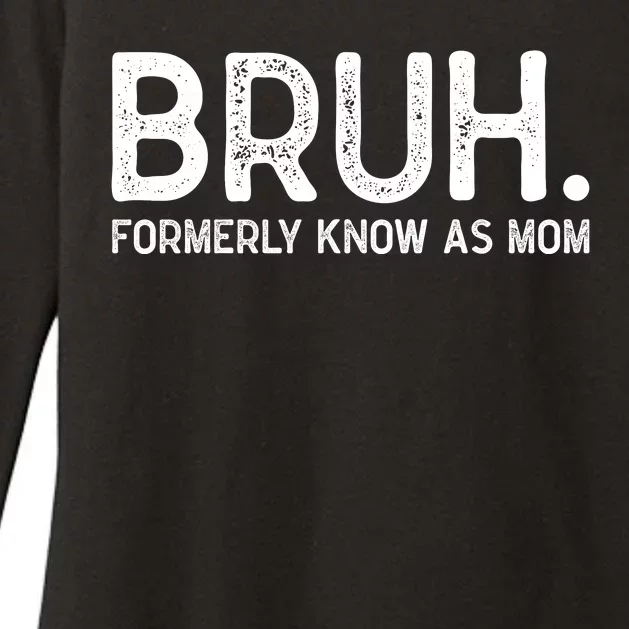 Bruh Formerly Known As Mom Trending Womens CVC Long Sleeve Shirt