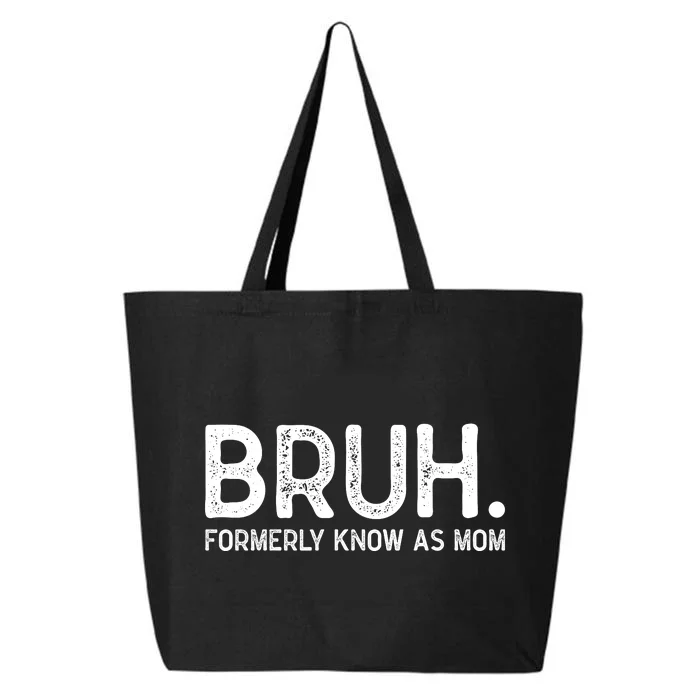 Bruh Formerly Known As Mom Trending 25L Jumbo Tote