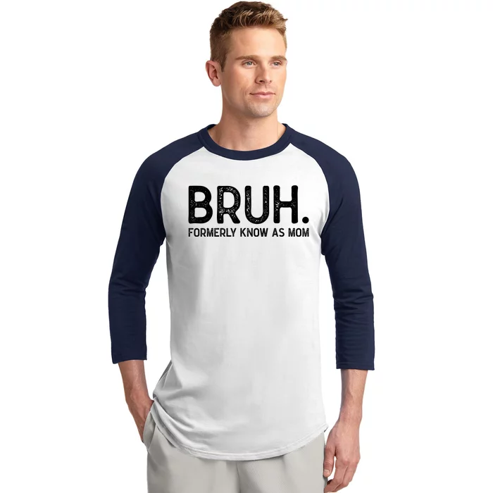 Bruh Formerly Known As Mom Trending Baseball Sleeve Shirt