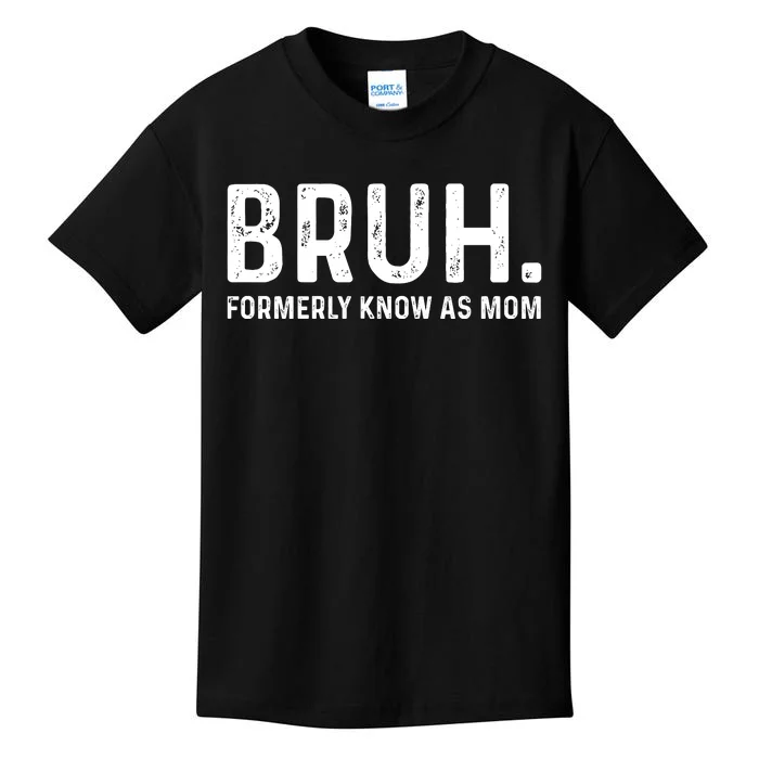 Bruh Formerly Known As Mom Trending Kids T-Shirt