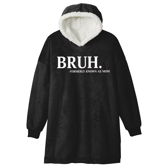 Bruh Formerly Known As Mom Christmas Bruh Hooded Wearable Blanket