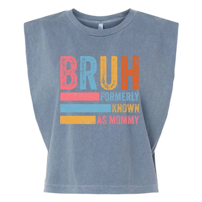 Bruh Formerly Known As Mommy Vintage MotherS Day Garment-Dyed Women's Muscle Tee