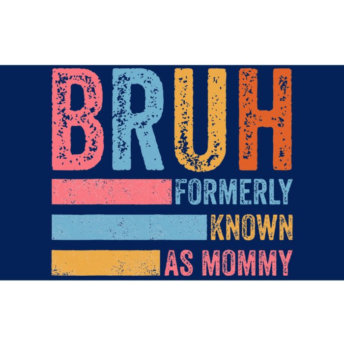 Bruh Formerly Known As Mommy Vintage MotherS Day Bumper Sticker