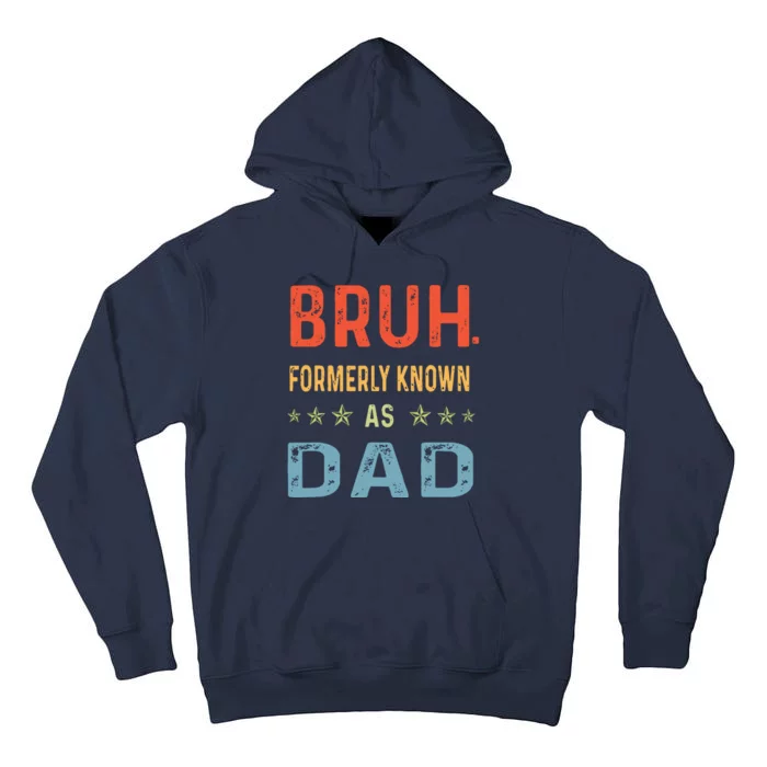 Bruh Formerly Known As Dad Tall Hoodie