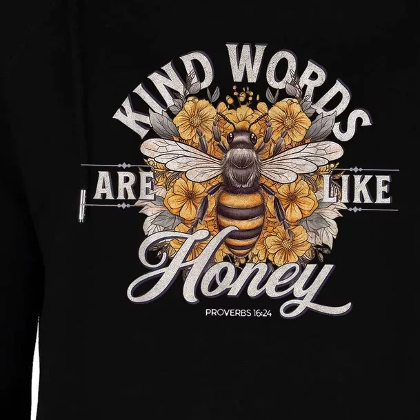 Bee Flowers Kind Words Are Like Honey Womens Funnel Neck Pullover Hood