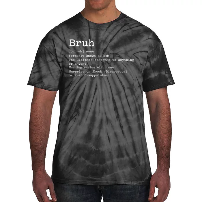 Bruh Formerly Known As Mom Funny Mom Tie-Dye T-Shirt