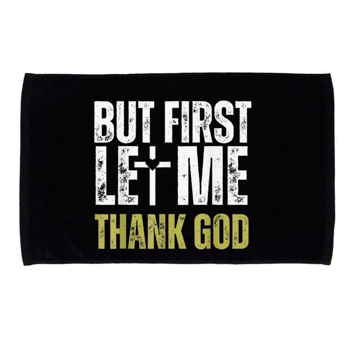 But First Let Me Thank God Vintage Christian Microfiber Hand Towel