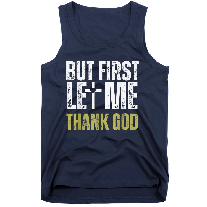 But First Let Me Thank God Vintage Christian Tank Top