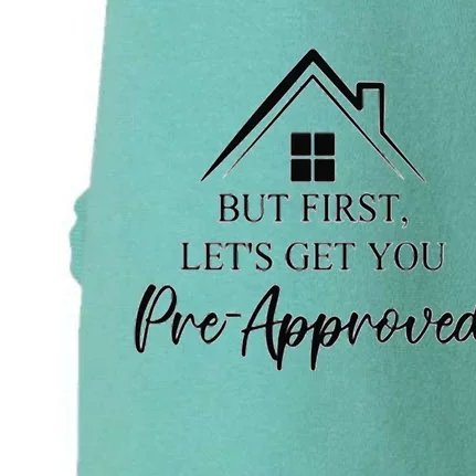 but first let is get you pre approved mortgage loan officer Doggie 3-End Fleece Hoodie