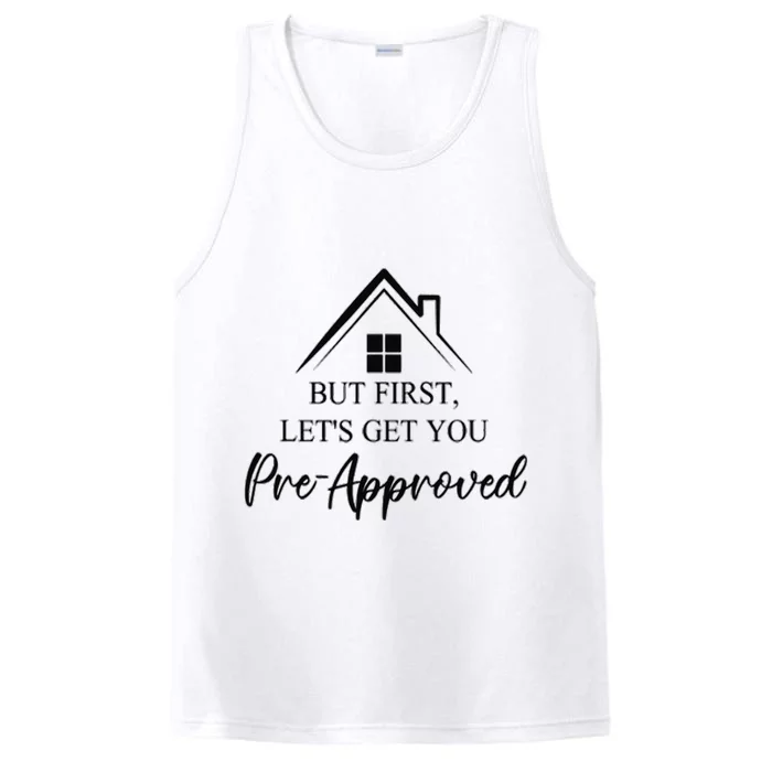 but first let is get you pre approved mortgage loan officer Performance Tank