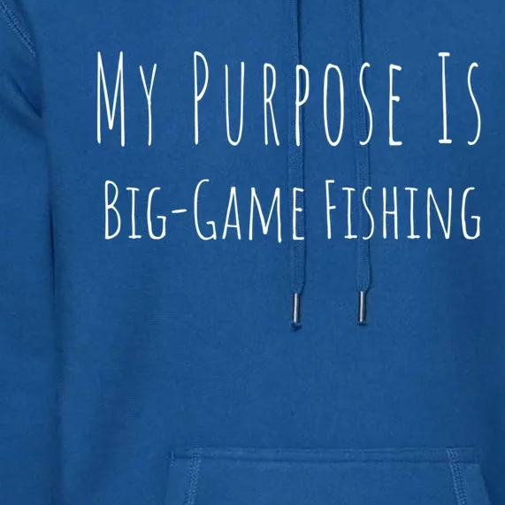 Biggame Fishing Life Meaningful Gift Premium Hoodie