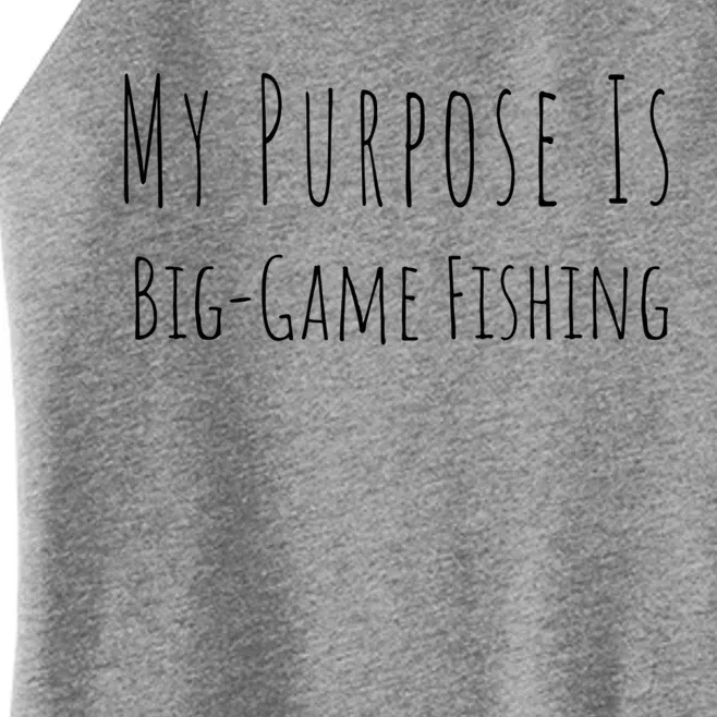 Biggame Fishing Life Meaningful Gift Women’s Perfect Tri Rocker Tank