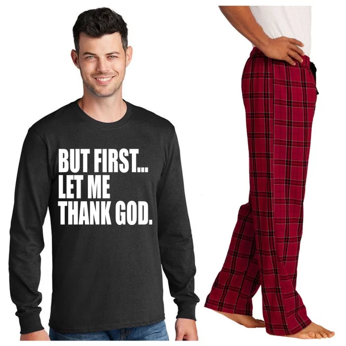 But First Let Me Thank God Gift Long Sleeve Pajama Set