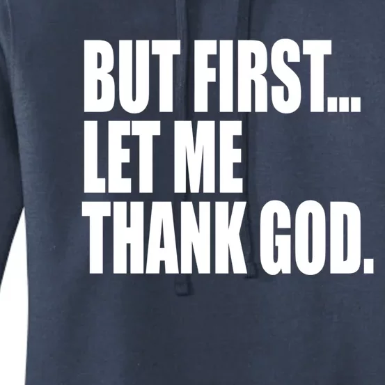 But First Let Me Thank God Gift Women's Pullover Hoodie