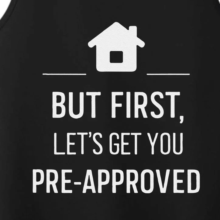 But First LetS Get You Pre Approved Mortgage Loan Officer Performance Tank