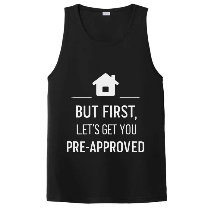 But First LetS Get You Pre Approved Mortgage Loan Officer Performance Tank