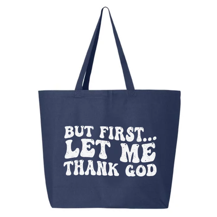 But First Let Me Thank God 25L Jumbo Tote