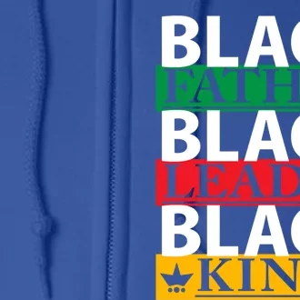 Black Father Leader King Black History Month Proud African Cool Gift Full Zip Hoodie