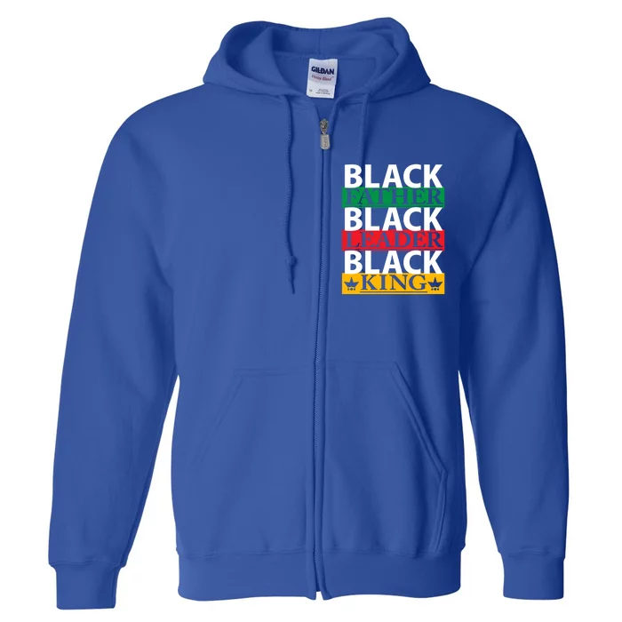 Black Father Leader King Black History Month Proud African Cool Gift Full Zip Hoodie