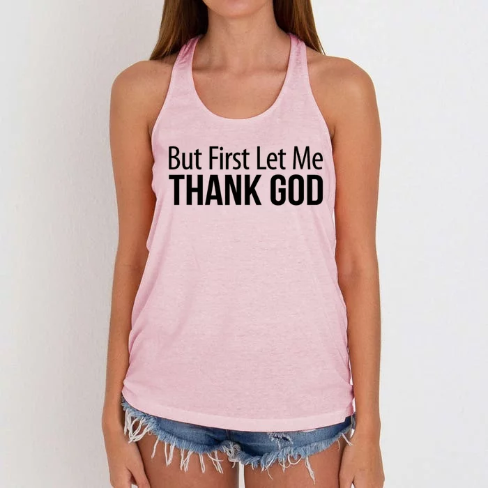 But First Let Me Thank God Women's Knotted Racerback Tank