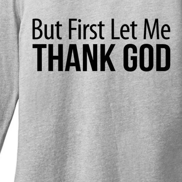 But First Let Me Thank God Womens CVC Long Sleeve Shirt