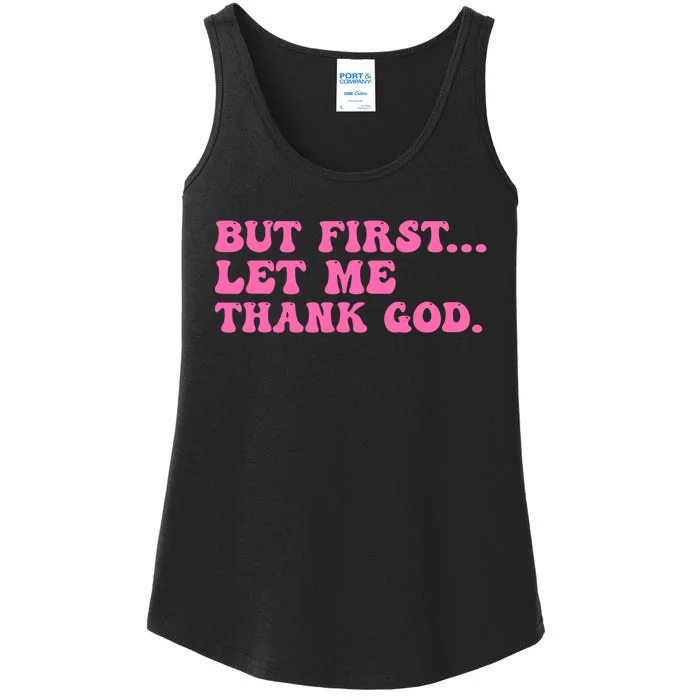 But First Let Me Thank God Ladies Essential Tank