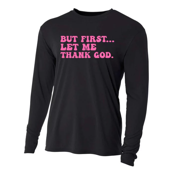 But First Let Me Thank God Cooling Performance Long Sleeve Crew