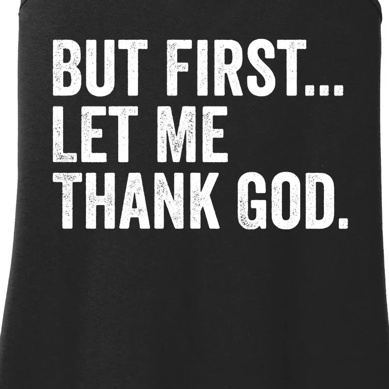 But First Let Me Thank God Ladies Essential Tank