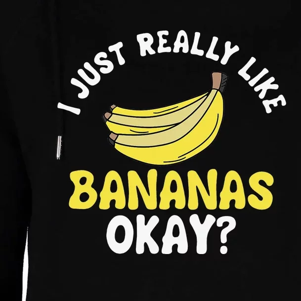 Banana Fruit Lover Just Really Like It Ok Womens Funnel Neck Pullover Hood