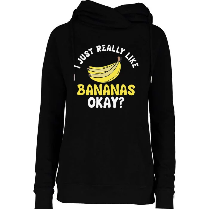 Banana Fruit Lover Just Really Like It Ok Womens Funnel Neck Pullover Hood