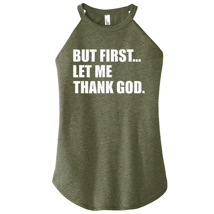 But First Let Me Thank God Women’s Perfect Tri Rocker Tank