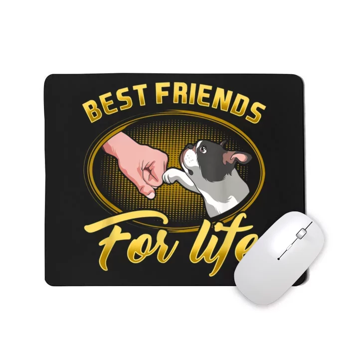 Bestfriends For Life Boston Terrier Dog Mom Dog Dad Funny Mousepad