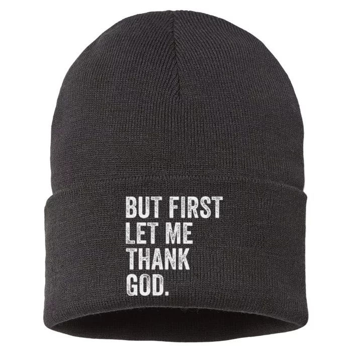 But First Let Me Thank God Sustainable Knit Beanie