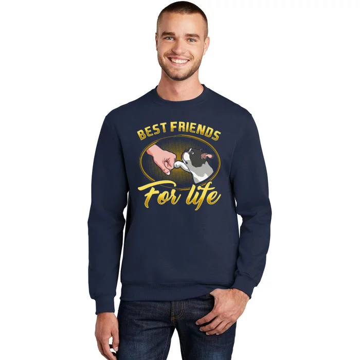 Bestfriends For Life Boston Terrier Dog Mom Dog Dad Funny Tall Sweatshirt