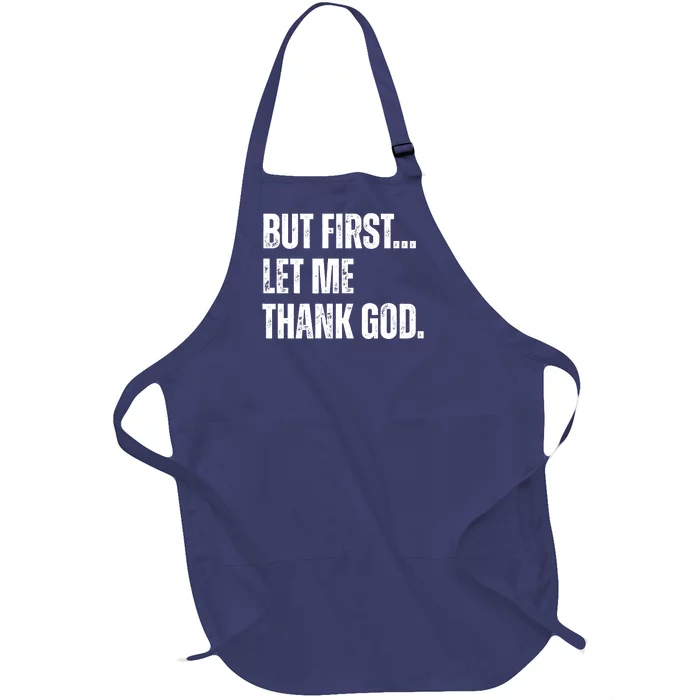 But First Let Me Thank God Christianity Vintage Full-Length Apron With Pocket