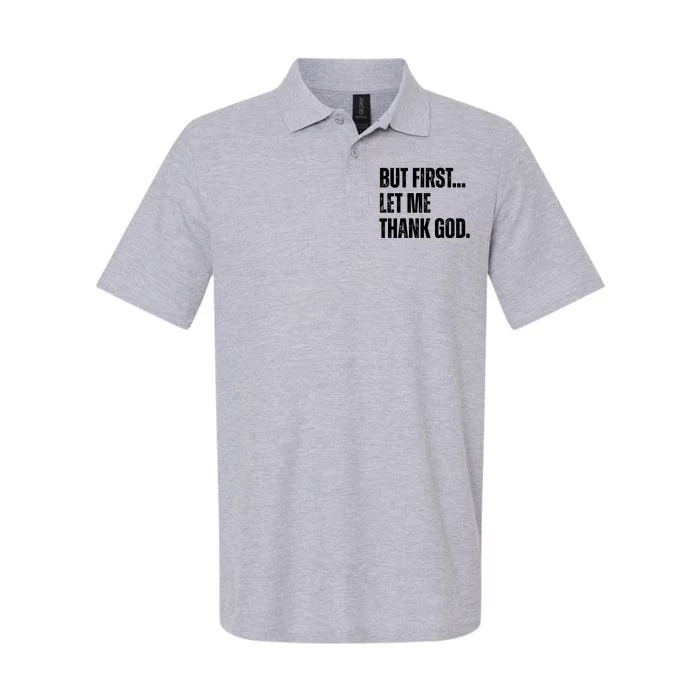 But First Let Me Thank God Christianity Vintage Softstyle Adult Sport Polo