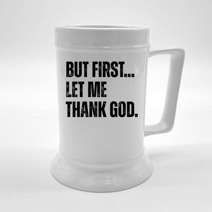 But First Let Me Thank God Christianity Vintage Front & Back Beer Stein