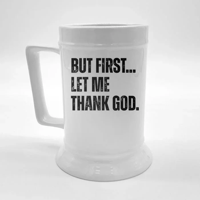 But First Let Me Thank God Christianity Vintage Front & Back Beer Stein