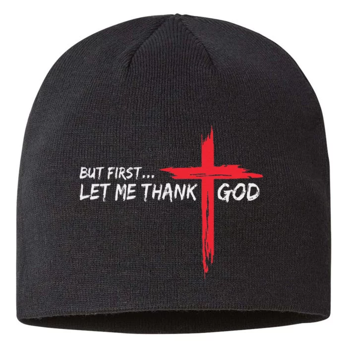 But First Let Me Thank God Inspirational 8 1/2in Sustainable Knit Beanie