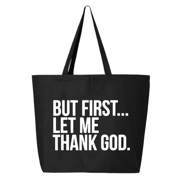 But First Let Me Thank God 25L Jumbo Tote